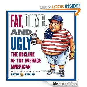 Fat, Dumb, and Ugly Peter Strupp, Alan Dingman  Kindle 