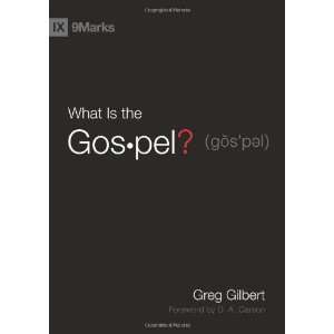  What Is the Gospel? (9Marks) [Hardcover] Greg Gilbert 