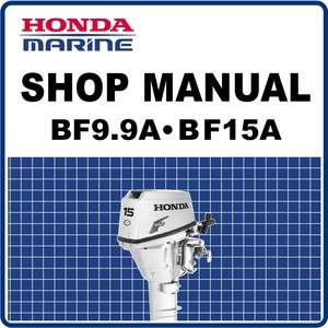 Honda BF9.9 9.9 BF15 15 Marine Outboard Service Repair Manual 