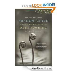 Shadow Child A Womans Journey Through Childbirth Loss Beth Powning 
