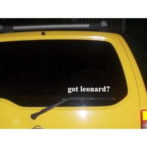  got leonard? Funny decal sticker Brand New Everything 