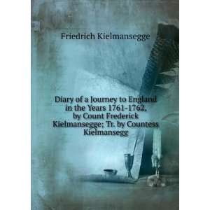   Count Frederick Kielmansegge; Tr. by Countess Kielmansegg Friedrich