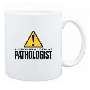   Using This Mug Is A Pathologist  Mug Occupations