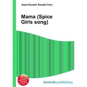  Mama (Spice Girls song) Ronald Cohn Jesse Russell Books