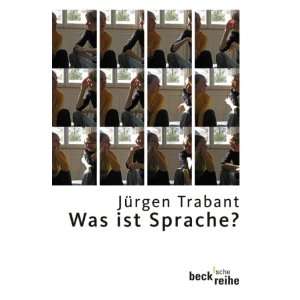 Was ist Sprache?  Jürgen Trabant Bücher