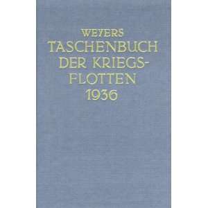 Weyers Taschenbuch der Kriegsflotten 1936  Alexander Bredt 