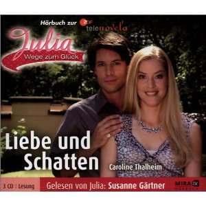 Julia   Wege zum Glück 1. Liebe und Schatten. 3 CDs  