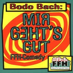 Mir GehtS Gut Bodo Bach, Horst P.  Musik