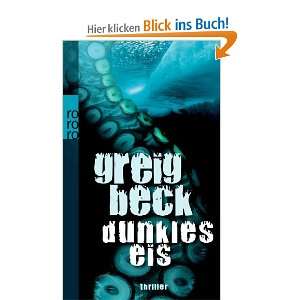 Dunkles Eis Thriller  Greig Beck, Norbert Stöbe Bücher