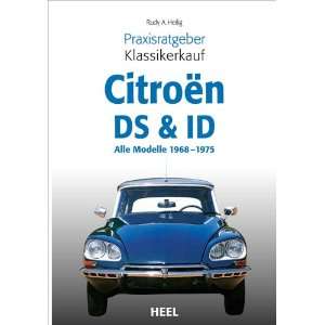   DS & ID. Alle Modelle 1968 1975  Rudy A. Heilig Bücher