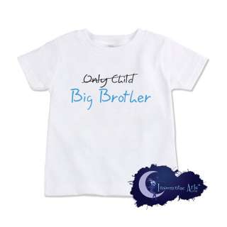 Only Child to Big Brother   Toddler T Shirt for New Big Sibling  
