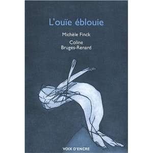   éblouie (9782351280256) Michele;Bruges Renard, Coline Finck Books
