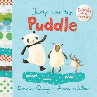 Jump Over the Puddle (Friends Are Forever) by Emma Quay (Jun 1, 2009)