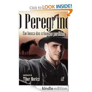 Peregrino (Portuguese Edition) Tibor Moricz, Erick Santos Cardoso 