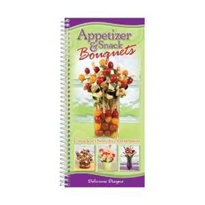  Appetizer And Snack Bouquets Cookbook