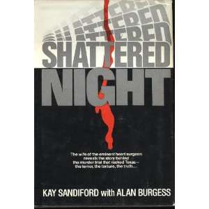  Shattered Night Kay; Burgess, Alan Sandiford Books