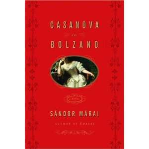   Casanova in Bolzano A Novel By Sandor Marai  Alfred A. Knopf  Books