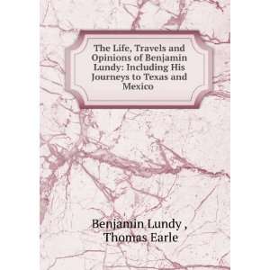 The life, travels, and opinions of Benjamin Lundy, including his 