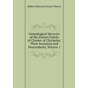   and Descendants, Volume 1 Robert Edmond Chester Waters Books