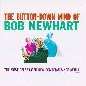 Button Down Mind of Bob Newhart by Bob Newhart