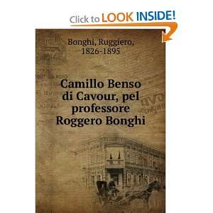  Camillo Benso di Cavour, pel professore Roggero Bonghi 