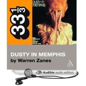 Dusty Springfields Dusty in Memphis (33 1/3 Series) [Unabridged 