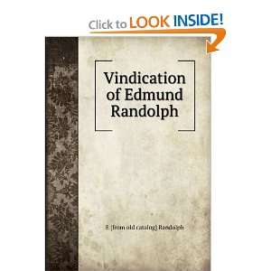   Vindication of Edmund Randolph E [from old catalog] Randolph Books