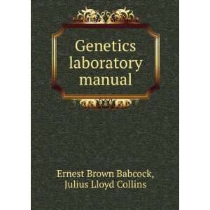  Genetics Laboratory Manual Ernest Brown Babcock Books