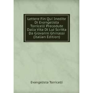  Lettere Fin Qui Inedite Di Evangelista Torricelli 
