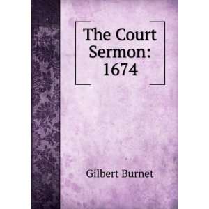  The Court Sermon 1674 Gilbert Burnet Books