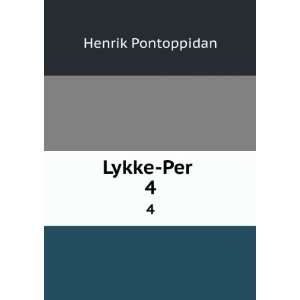  Lykke Per . 4 Henrik Pontoppidan Books
