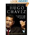 Hugo Chavez Oil, Politics, and the Challenge to the U.S. by Nikolas 