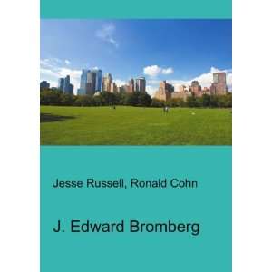  J. Edward Bromberg Ronald Cohn Jesse Russell Books