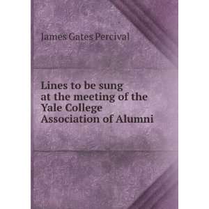   Association of Alumni, August 17Th, 1842 James Gates Percival Books