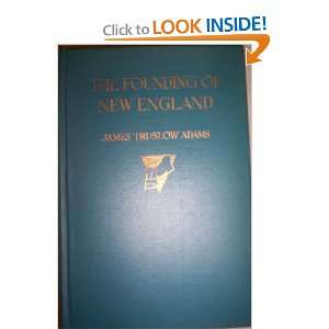  The Founding of New England James Truslow Adams Books
