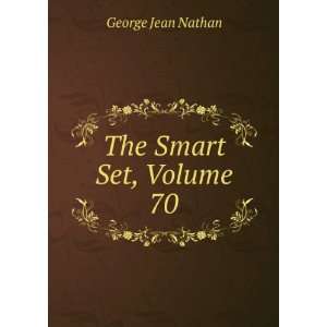  The Smart Set, Volume 70 George Jean Nathan Books
