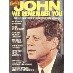  John F Kennedy John We Remember You Magazine Everything 