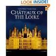 Chateaux of the Loire by Thorston Droste and Axel M. Mosler 