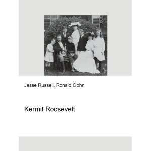  Kermit Roosevelt Ronald Cohn Jesse Russell Books