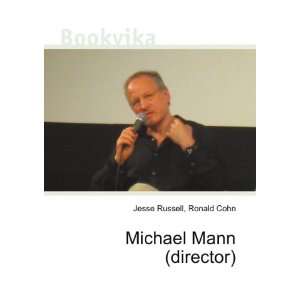  Michael Mann (director) Ronald Cohn Jesse Russell Books
