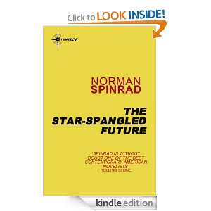 The Star Spangled Future Norman Spinrad  Kindle Store