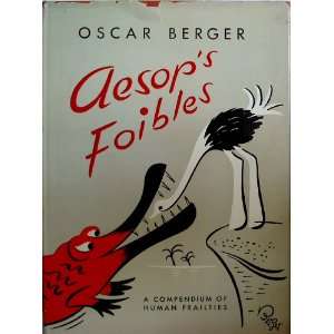  Aesops Foibles Oscar Berger Books