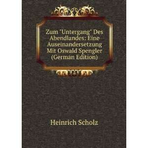   Mit Oswald Spengler (German Edition) Heinrich Scholz Books