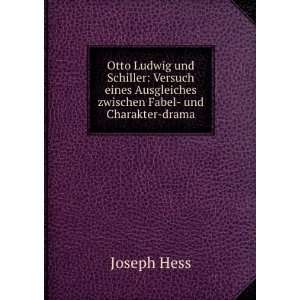 Otto Ludwig und Schiller Versuch eines Ausgleiches zwischen Fabel 