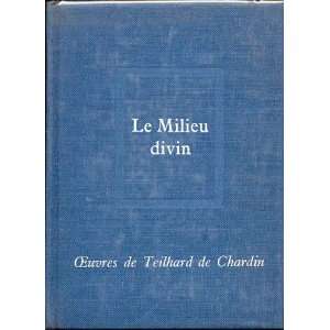   de Pierre Teilhard de Chardin, tome 4) Pierre Teilhard De Chardin