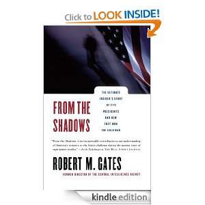 From the Shadows Robert M. Gates  Kindle Store