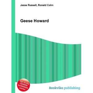 Geese Howard Ronald Cohn Jesse Russell Books
