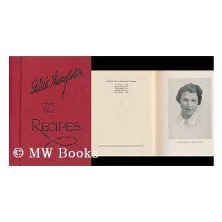Ruth Wakefields recipes Tried and true by Ruth Graves Wakefield 