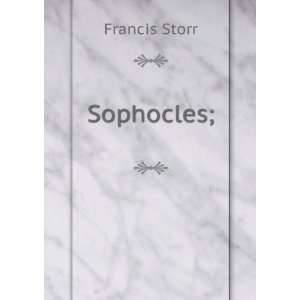  Sophocles; Francis Storr Books