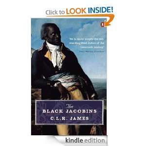 The Black Jacobins Toussaint Louverture and the San Domingo 